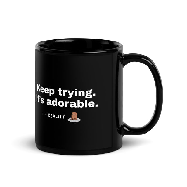 Reality — Saying Mug